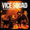 Vice Squad - The Riot City Years LP