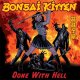 Bonsai Kitten – Done With Hell LP