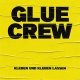 Glue Crew – Kleben und kleben lassen LP