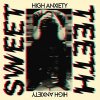 Sweet Teeth – High Anxiety LP