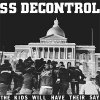 SS Decontrol – The Kids Will Have Their Say LP