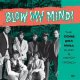 V/A - Blow My Mind! 2xLP (pre order)