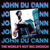 John Du Cann – The World's Not Big Enough LP