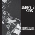 Jerry's Kids - Uncontrollable LP