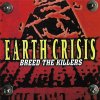 Earth Crisis – Breed The Killers LP