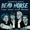 Dead Horse – The Dead Horse Tapes - Blown Away LP