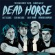 Dead Horse – The Dead Horse Tapes - Blown Away LP Dead Horse – The Dead Horse Tapes - Blown Away LP