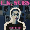 UK Subs – Fear To Go! Rarities 1988-2000 LP