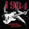 1984 – Nothing Will Ever Change LP