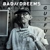 Bad//Dreems – Gutful LP