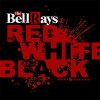 Bellrays, The - The Red, White And Black LP (pre-order)