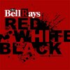 Bellrays, The - The Red, White And Black col LP (pre-order)