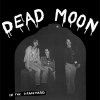 Dead Moon – In The Graveyard LP