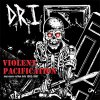 DRI - Violent Pacification And More Rotten Hits 83-87 LP