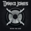 Danko Jones – Never Too Loud LP