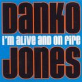 Danko Jones – I'm Alive And On Fire LP