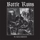 Battle Ruins - IV.XIII.MMXIX 10”