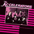 Accelerators, The – Moving Fast!!! Selected Recordings 77/79 LP