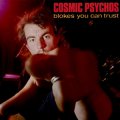 Cosmic Psychos - Blokes You Can Trust LP (pre-order)