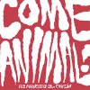 Come Animal! – Me Arrancaste El Corazón LP