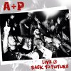 A+P – Live @ Back To Future LP