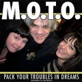 M.O.T.O. – Pack Your Troubles In Dreams LP