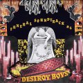 Destroy Boys – Funeral Soundtrack #4 LP