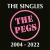 Pegs, The – The Singles 2004-2022 LP