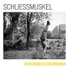 Schliessmuskel – Aufstand Alter Männer LP (pre-order)