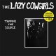 Lazy Cowgirls, The - Tapping The Source LP