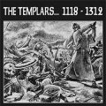 Templars, The – 1118 - 1312 12"