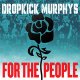 Dropkick Murphys - For The People 2xLP