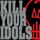 Kill Your Idols – No Gimmicks Needed LP Kill Your Idols – No Gimmicks Needed LP