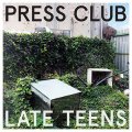 Press Club - Late Teens LP
