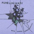 Puhelinseksi - Mitä Sanoa Särkyneelle? col LP (pre-order)