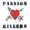 Passion Killers – They Kill Our Passion With Their Hate... LP
