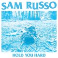 Sam Russo - Hold Your Hard LP