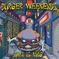 Burger Weekends - Salt Is King LP