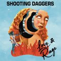 Shooting Daggers - Love & Rage LP