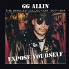 GG Allin - Expose Yourself: The Singles Collection col LP
