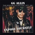 GG Allin - Expose Yourself: The Singles Collection col LP