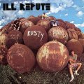 Ill Repute – Big Rusty Balls LP