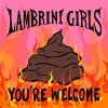 Lambrini Girls - You're Welcome LP (pre-order)