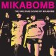 Mikabomb - The Fake Fake Sound Of Mikabomb LP