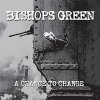 Bishops Green - A Chance To Change LP