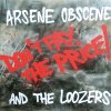Arsene Obscene And The Loozers – Don't Pay The Price! LP