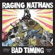 Raging Nathans, The - Bad Timing: Sordid Youthy Vol.3 LP Raging Nathans, The - Bad Timing: Sordid Youthy Vol.3 LP