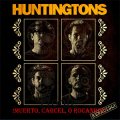 Huntingtons - !Muerto, Carcel, O Rocanrol! Renacido!