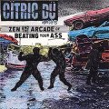 Cïtric Dummies – Zen And The Arcade Of Beating Your Ass LP