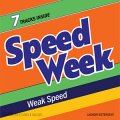 Speed Week – Weak Speed LP